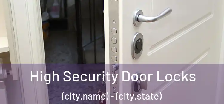  High Security Door Locks (city.name) - (city.state)